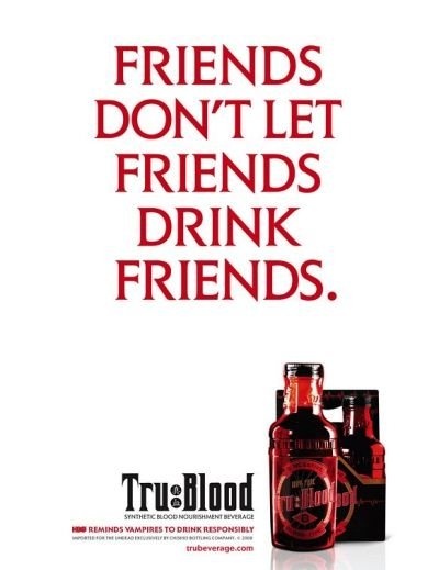 friends dont let friends drink friends.