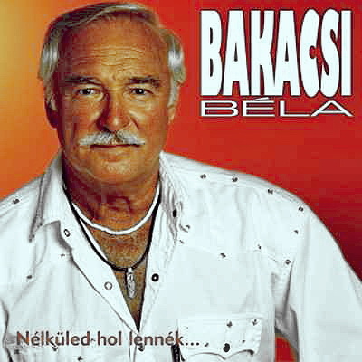 Bakacsi Béla - 001a - (slagermuzeum.network.hu)