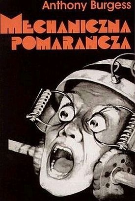 Mechaniczna-pomarancza Anthony-Burgess,images big,9,83-89640-72-